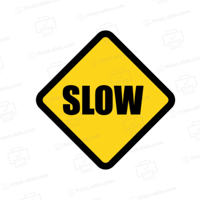 Slow Sign Printable